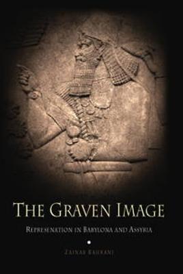 Graven Image: Representation in Babylonia and Assyria