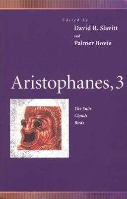 Aristophanes, 3: The Suits, Clouds, Birds