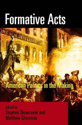 Formative Acts: American Politics in the Making