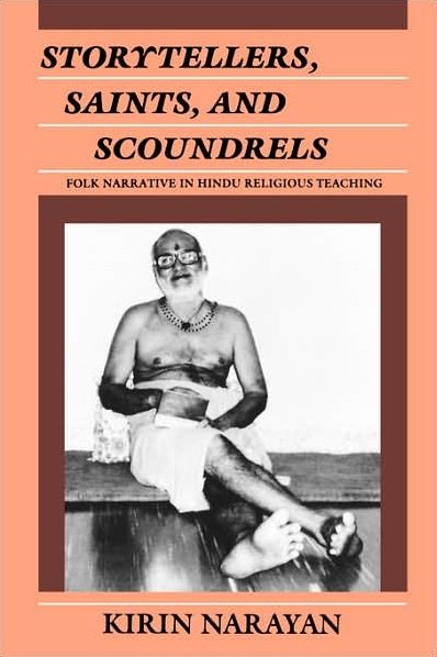 Storytellers, Saints and Scoundrels: Folk Narrative in Hindu Religious Teaching