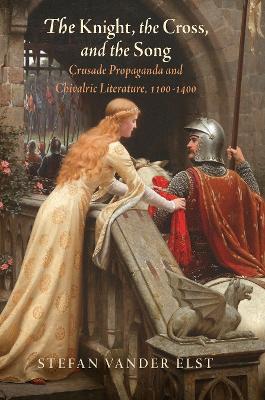Knight, the Cross, and the Song: Crusade Propaganda and Chivalric Literature, 11-14