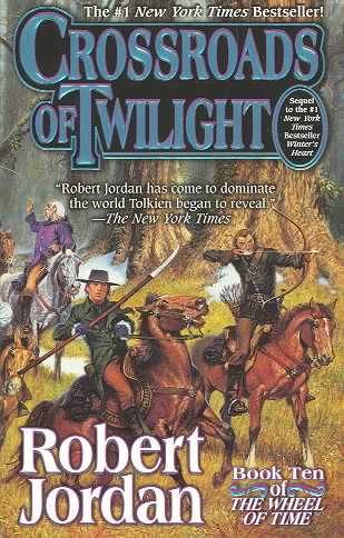 Crossroads of Twilight: Book Ten of the Wheel of Time