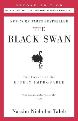 Black Swan: Second Edition: The Impact of the Highly Improbable: With a new section: On Robustness and  Fragility