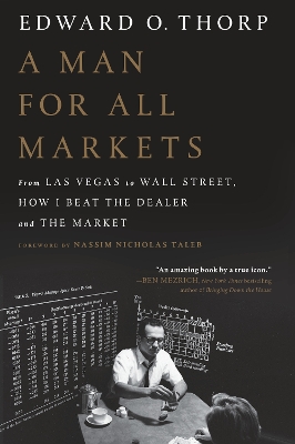 Man for All Markets: From Las Vegas to Wall Street, How I Beat the Dealer and the Market
