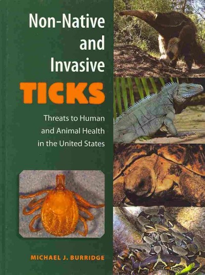 Non-Native and Invasive Ticks: Threats to Human and Animal Health in the United States