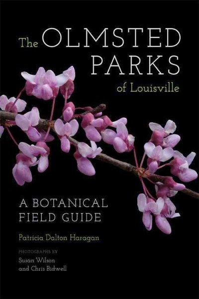 Olmsted Parks of Louisville: A Botanical Field Guide