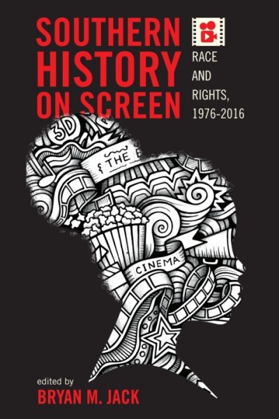 Southern History on Screen: Race and Rights, 1976-2016