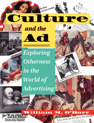 Culture And The Ad: Exploring Otherness In The World Of Advertising