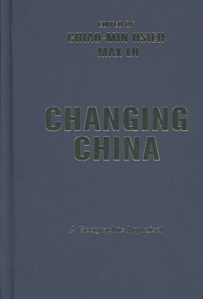 Changing China: A Geographic Appraisal