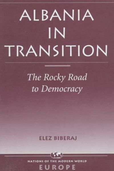 Albania In Transition: The Rocky Road To Democracy