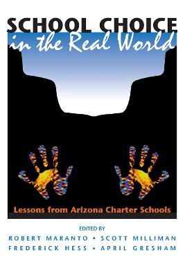 School Choice In The Real World: Lessons From Arizona Charter Schools