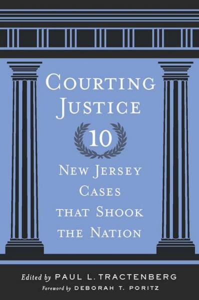 Courting Justice: Ten New Jersey Cases That Shook the Nation