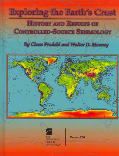 Exploring the Earth's Crust: History and Results of Controlled-Source Seismology