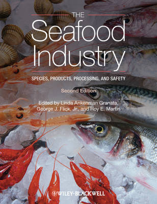 Seafood Industry: Species, Products, Processing, and Safety 2nd edition