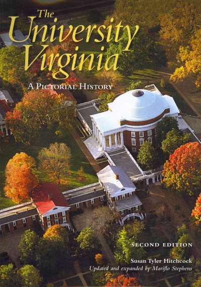 University of Virginia: A Pictorial History 2nd Revised edition