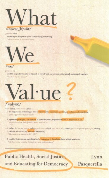 What We Value: Public Health, Social Justice, and Educating for Democracy