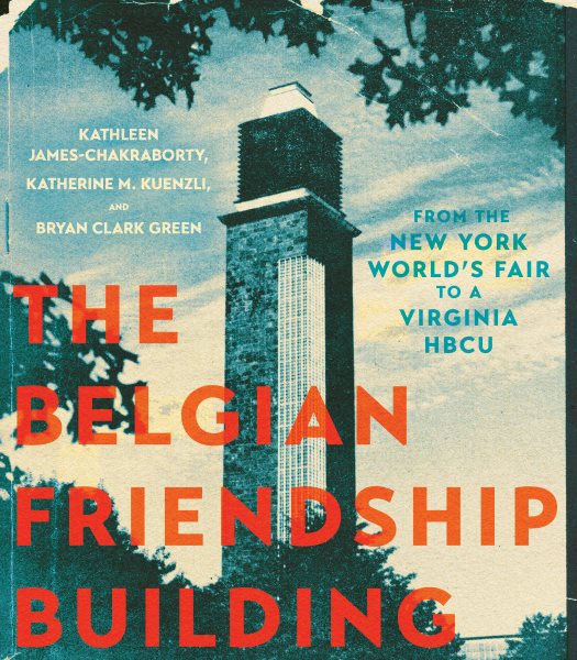 Belgian Friendship Building: From the New York's World Fair to a Virginia Hbcu