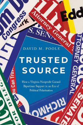 Trusted Source: How a Virginia Nonprofit Gained Bipartisan Support in an Era of Political  Polarization