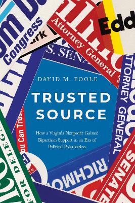 Trusted Source: How a Virginia Nonprofit Gained Bipartisan Support in an Era of Political  Polarization