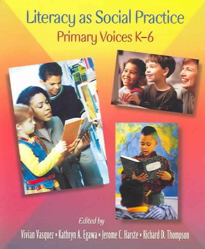 Literacy as Social Practice: Primary Voices K-6