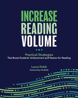 Increase Reading Volume: Practical Strategies That Boost Students'  Achievement and Passion for Reading