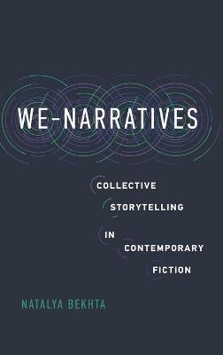 We-Narratives: Collective Storytelling in Contemporary Fiction