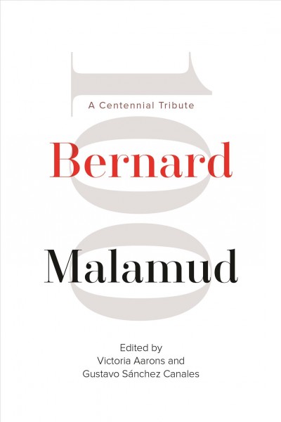 Bernard Malamud: A Centennial Tribute