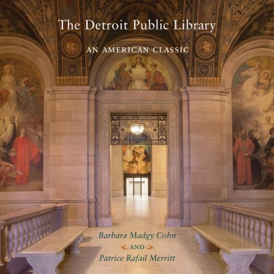 Detroit Public Library: An American Classic