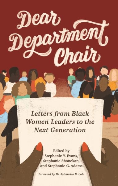 Dear Department Chair: Letters from Black Women Leaders to the Next Generation