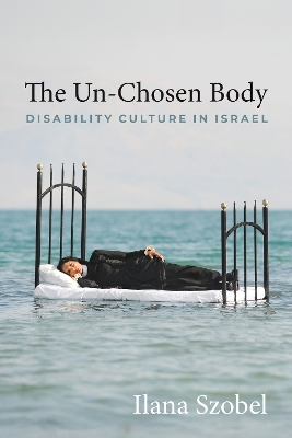 Un-Chosen Body: Disability Culture in Israel
