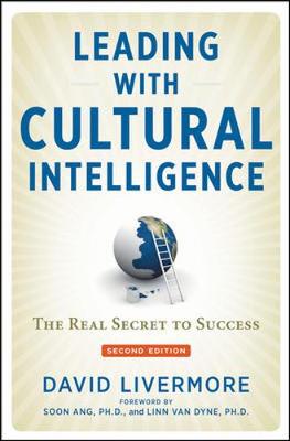 Leading with Cultural Intelligence: The Real Secret to Success Second Edition
