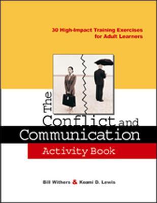 Conflict and Communication Activity Book: 30 High-Impact Training Exercises for Adult Learners