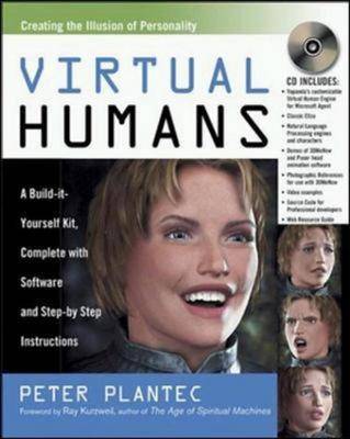 Virtual Humans: A Build-it-yourself Kit, Complete with Software and Step-by-step Instructions