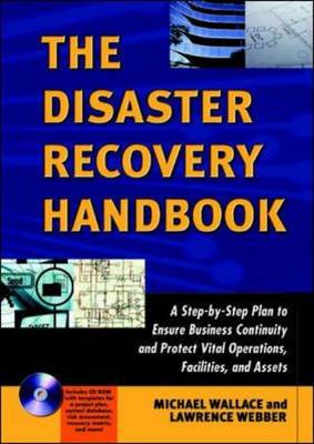 Disaster Recovery Handbook: A Step-by-step Plan to Ensure Business Continuity and Protect Vital  Operations, Facilities, and Assets