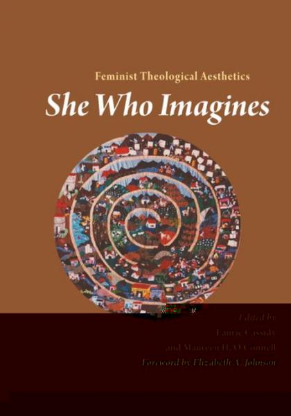 She Who Imagines: Feminist Theological Aesthetics