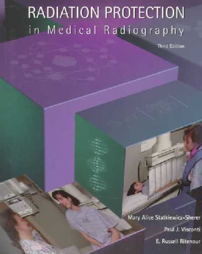 Radiation Protection in Medical Radiography 3rd Revised edition