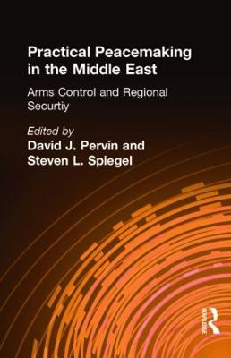 Practical Peacemaking in the Middle East: Arms Control and Regional Security
