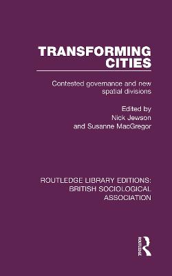 Transforming Cities: Contested Governance and New Spatial Divisions