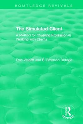 Simulated Client (1996): A Method for Studying Professionals Working with Clients