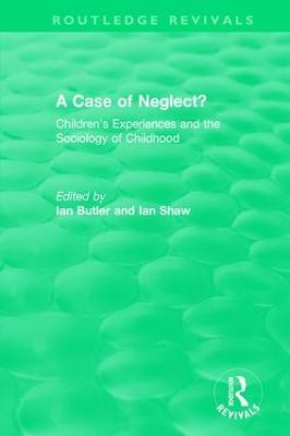 Case of Neglect? (1996): Children's Experiences and the Sociology of Childhood