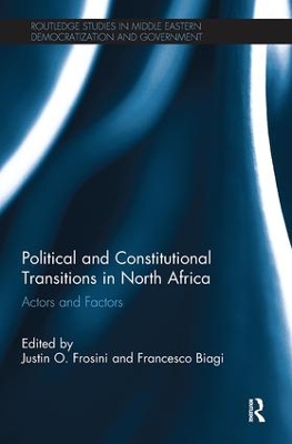 Political and Constitutional Transitions in North Africa: Actors and Factors