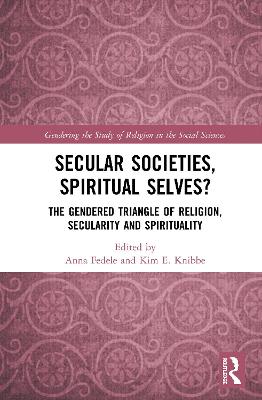 Secular Societies, Spiritual Selves?: The Gendered Triangle of Religion, Secularity and Spirituality