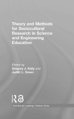 Theory and Methods for Sociocultural Research in Science and Engineering  Education