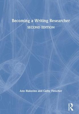 Becoming a Writing Researcher 2nd edition