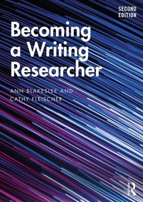 Becoming a Writing Researcher 2nd edition