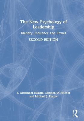 New Psychology of Leadership: Identity, Influence and Power 2nd edition