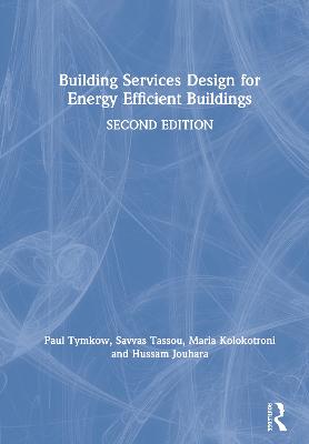 Building Services Design for Energy Efficient Buildings 2nd edition
