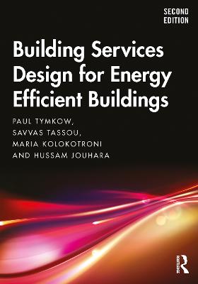 Building Services Design for Energy Efficient Buildings 2nd edition