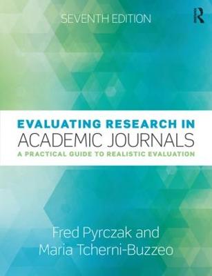 Evaluating Research in Academic Journals: A Practical Guide to Realistic Evaluation 7th edition