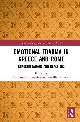 Emotional Trauma in Greece and Rome: Representations and Reactions